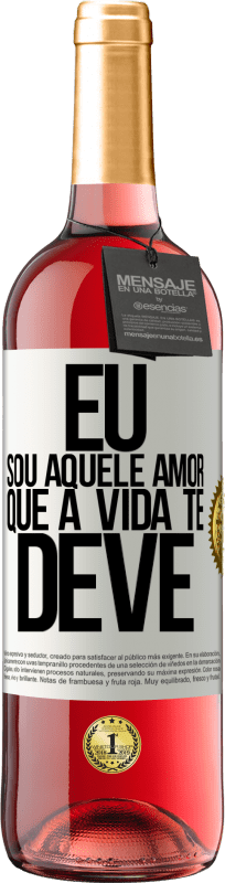 29,95 € Envio grátis | Vinho rosé Edição ROSÉ Eu sou aquele amor que a vida te deve Etiqueta Branca. Etiqueta personalizável Vinho jovem Colheita 2024 Tempranillo