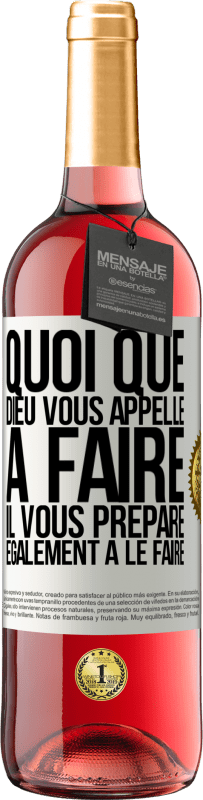 29,95 € Envoi gratuit | Vin rosé Édition ROSÉ Quoi que Dieu vous appelle à faire. Il vous prépare également à le faire Étiquette Blanche. Étiquette personnalisable Vin jeune Récolte 2024 Tempranillo