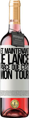 29,95 € Envoi gratuit | Vin rosé Édition ROSÉ Et maintenant je lance parce que c'est mon tour Étiquette Blanche. Étiquette personnalisable Vin jeune Récolte 2023 Tempranillo