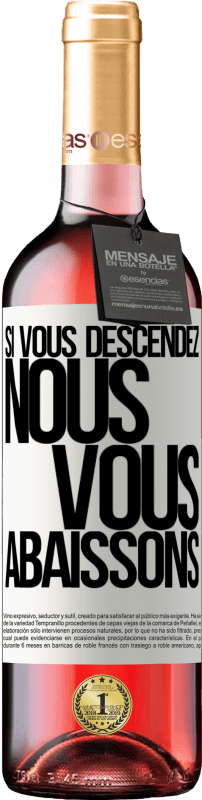 29,95 € Envoi gratuit | Vin rosé Édition ROSÉ Si vous descendez, nous vous abaissons Étiquette Blanche. Étiquette personnalisable Vin jeune Récolte 2024 Tempranillo