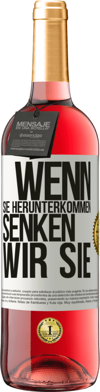 29,95 € Kostenloser Versand | Roséwein ROSÉ Ausgabe Wenn Sie herunterkommen, senken wir Sie Weißes Etikett. Anpassbares Etikett Junger Wein Ernte 2024 Tempranillo