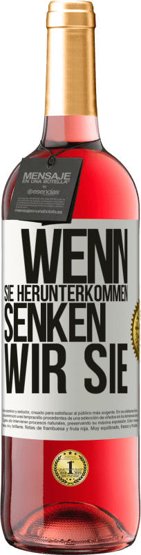 29,95 € Kostenloser Versand | Roséwein ROSÉ Ausgabe Wenn Sie herunterkommen, senken wir Sie Weißes Etikett. Anpassbares Etikett Junger Wein Ernte 2025 Tempranillo