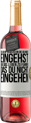 29,95 € Kostenloser Versand | Roséwein ROSÉ Ausgabe Ich gehe Risiken ein, die du nicht eingehst, um das Leben zu führen, das du nicht eingehen Weißes Etikett. Anpassbares Etikett Junger Wein Ernte 2023 Tempranillo