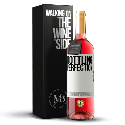 «Bottling perfection» ROSÉ版