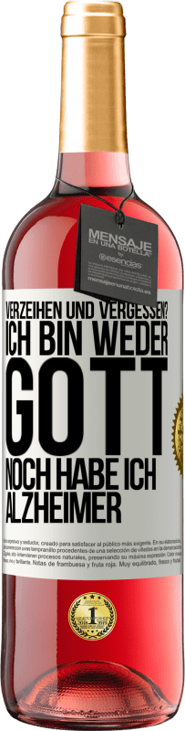 29,95 € Kostenloser Versand | Roséwein ROSÉ Ausgabe Verzeihen und vergessen? Ich bin weder Gott noch habe ich Alzheimer Weißes Etikett. Anpassbares Etikett Junger Wein Ernte 2024 Tempranillo