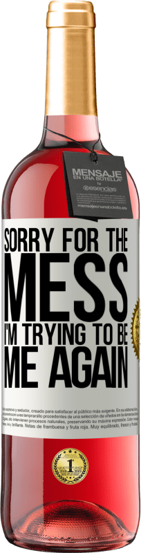 29,95 € 免费送货 | 桃红葡萄酒 ROSÉ版 对不起，一团糟，我想再次成为我 白标. 可自定义的标签 青年酒 收成 2025 Tempranillo
