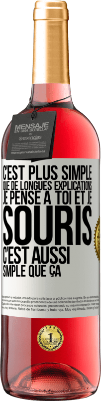 29,95 € Envoi gratuit | Vin rosé Édition ROSÉ C'est plus simple que de longues explications. Je pense à toi et je souris. C'est aussi simple que ça Étiquette Blanche. Étiquette personnalisable Vin jeune Récolte 2024 Tempranillo