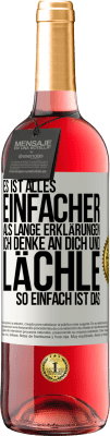 29,95 € Kostenloser Versand | Roséwein ROSÉ Ausgabe Es ist alles einfacher als lange Erklärungen. Ich denke an dich und lächle. So einfach ist das Weißes Etikett. Anpassbares Etikett Junger Wein Ernte 2024 Tempranillo