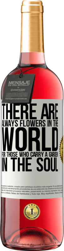 29,95 € 送料無料 | ロゼワイン ROSÉエディション 魂を込めて庭を運ぶ人のために、世界には常に花があります ホワイトラベル. カスタマイズ可能なラベル 若いワイン 収穫 2025 Tempranillo