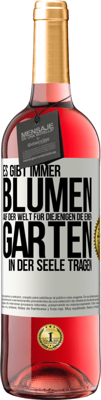 29,95 € Kostenloser Versand | Roséwein ROSÉ Ausgabe Es gibt immer Blumen auf der Welt für diejenigen, die einen Garten in der Seele tragen Weißes Etikett. Anpassbares Etikett Junger Wein Ernte 2024 Tempranillo