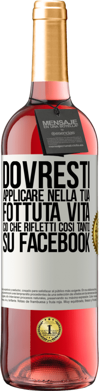 29,95 € Spedizione Gratuita | Vino rosato Edizione ROSÉ Dovresti applicare nella tua fottuta vita, ciò che rifletti così tanto su Facebook Etichetta Bianca. Etichetta personalizzabile Vino giovane Raccogliere 2025 Tempranillo