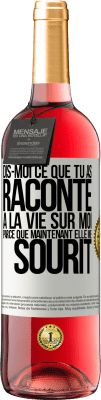 29,95 € Envoi gratuit | Vin rosé Édition ROSÉ Dis-moi ce que tu as raconté à la vie sur moi parce que maintenant elle me sourit Étiquette Blanche. Étiquette personnalisable Vin jeune Récolte 2024 Tempranillo