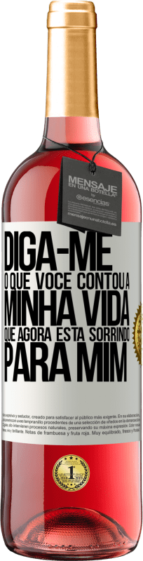 29,95 € Envio grátis | Vinho rosé Edição ROSÉ Diga-me o que você contou a minha vida que agora está sorrindo para mim Etiqueta Branca. Etiqueta personalizável Vinho jovem Colheita 2024 Tempranillo