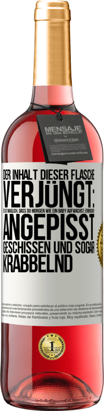 29,95 € Kostenloser Versand | Roséwein ROSÉ Ausgabe Der Inhalt dieser Flasche verjüngt: Es ist möglich, dass du morgen wie ein Baby aufwachst: Erbrochen, angepisst, geschissen und Weißes Etikett. Anpassbares Etikett Junger Wein Ernte 2024 Tempranillo