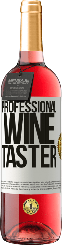 29,95 € Envío gratis | Vino Rosado Edición ROSÉ Professional wine taster Etiqueta Blanca. Etiqueta personalizable Vino joven Cosecha 2023 Tempranillo