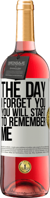 29,95 € Free Shipping | Rosé Wine ROSÉ Edition The day I forget you, you will start to remember me White Label. Customizable label Young wine Harvest 2023 Tempranillo