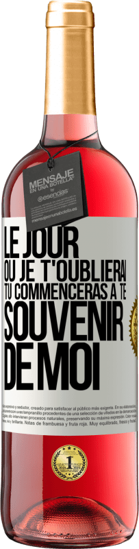 29,95 € Envoi gratuit | Vin rosé Édition ROSÉ Le jour où je t'oublierai, tu commenceras à te souvenir de moi Étiquette Blanche. Étiquette personnalisable Vin jeune Récolte 2024 Tempranillo