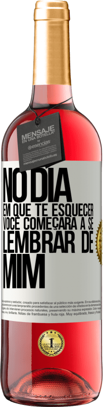 29,95 € Envio grátis | Vinho rosé Edição ROSÉ No dia em que te esquecer, você começará a se lembrar de mim Etiqueta Branca. Etiqueta personalizável Vinho jovem Colheita 2024 Tempranillo