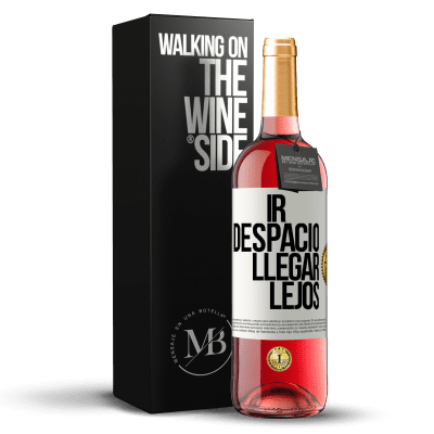 «Ir despacio. Llegar lejos» Edición ROSÉ