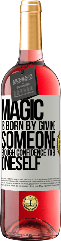 29,95 € Free Shipping | Rosé Wine ROSÉ Edition Magic is born by giving someone enough confidence to be oneself White Label. Customizable label Young wine Harvest 2024 Tempranillo