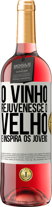 29,95 € Envio grátis | Vinho rosé Edição ROSÉ O vinho rejuvenesce o velho e inspira os jovens Etiqueta Branca. Etiqueta personalizável Vinho jovem Colheita 2024 Tempranillo