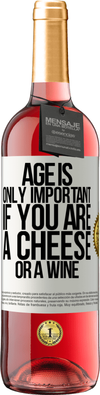 29,95 € 送料無料 | ロゼワイン ROSÉエディション 年齢は、あなたがチーズまたはワインである場合にのみ重要です ホワイトラベル. カスタマイズ可能なラベル 若いワイン 収穫 2023 Tempranillo