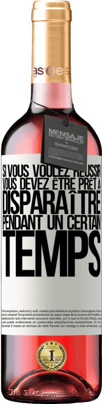 29,95 € Envoi gratuit | Vin rosé Édition ROSÉ Si vous voulez réussir, vous devez être prêt à disparaître pendant un certain temps Étiquette Blanche. Étiquette personnalisable Vin jeune Récolte 2024 Tempranillo