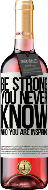 29,95 € Envoi gratuit | Vin rosé Édition ROSÉ Be strong. You never know who you are inspiring Étiquette Blanche. Étiquette personnalisable Vin jeune Récolte 2024 Tempranillo