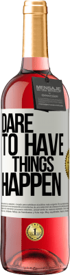 29,95 € 送料無料 | ロゼワイン ROSÉエディション Dare to have things happen ホワイトラベル. カスタマイズ可能なラベル 若いワイン 収穫 2025 Tempranillo