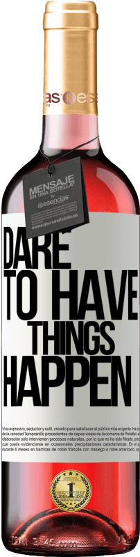 29,95 € Envoi gratuit | Vin rosé Édition ROSÉ Dare to have things happen Étiquette Blanche. Étiquette personnalisable Vin jeune Récolte 2024 Tempranillo