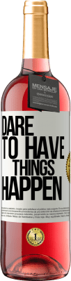 29,95 € Envio grátis | Vinho rosé Edição ROSÉ Dare to have things happen Etiqueta Branca. Etiqueta personalizável Vinho jovem Colheita 2023 Tempranillo