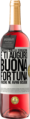 29,95 € Spedizione Gratuita | Vino rosato Edizione ROSÉ Conosco quella sensazione e ti auguro buona fortuna, perché ne avrai bisogno Etichetta Bianca. Etichetta personalizzabile Vino giovane Raccogliere 2024 Tempranillo