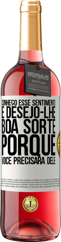 29,95 € Envio grátis | Vinho rosé Edição ROSÉ Conheço esse sentimento e desejo-lhe boa sorte, porque você precisará dele Etiqueta Branca. Etiqueta personalizável Vinho jovem Colheita 2024 Tempranillo