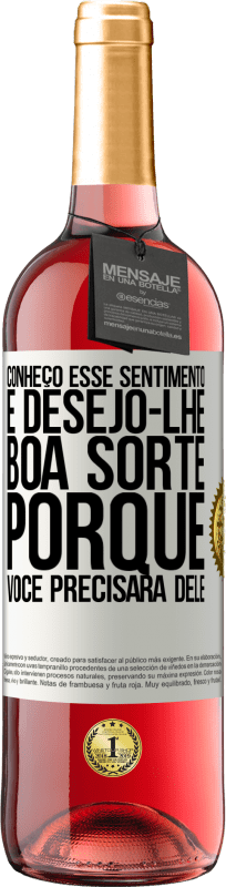 29,95 € Envio grátis | Vinho rosé Edição ROSÉ Conheço esse sentimento e desejo-lhe boa sorte, porque você precisará dele Etiqueta Branca. Etiqueta personalizável Vinho jovem Colheita 2025 Tempranillo