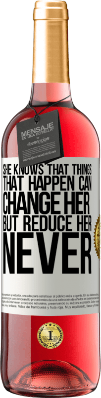 29,95 € Free Shipping | Rosé Wine ROSÉ Edition She knows that things that happen can change her, but reduce her, never White Label. Customizable label Young wine Harvest 2023 Tempranillo