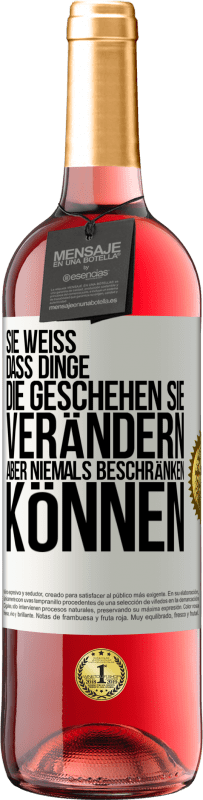 29,95 € Kostenloser Versand | Roséwein ROSÉ Ausgabe Sie weiß, dass Dinge, die geschehen sie verändern aber niemals beschränken können Weißes Etikett. Anpassbares Etikett Junger Wein Ernte 2024 Tempranillo