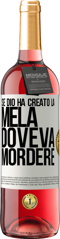 29,95 € Spedizione Gratuita | Vino rosato Edizione ROSÉ Se Dio ha creato la mela, doveva mordere Etichetta Bianca. Etichetta personalizzabile Vino giovane Raccogliere 2024 Tempranillo