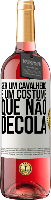 29,95 € Envio grátis | Vinho rosé Edição ROSÉ Ser um cavalheiro é um costume que não decola Etiqueta Branca. Etiqueta personalizável Vinho jovem Colheita 2024 Tempranillo