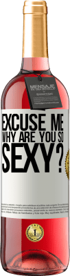 29,95 € Free Shipping | Rosé Wine ROSÉ Edition Excuse me, why are you so sexy? White Label. Customizable label Young wine Harvest 2024 Tempranillo