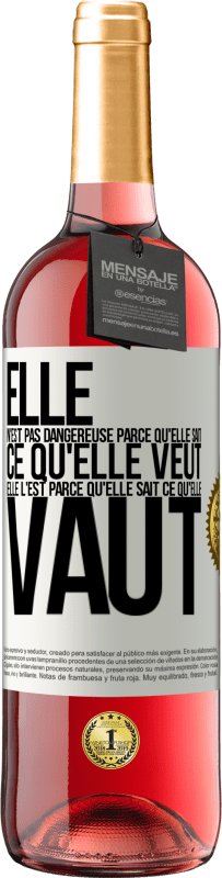 29,95 € Envoi gratuit | Vin rosé Édition ROSÉ Elle n'est pas dangereuse parce qu'elle sait ce qu'elle veut, elle l'est parce qu'elle sait ce qu'elle vaut Étiquette Blanche. Étiquette personnalisable Vin jeune Récolte 2024 Tempranillo