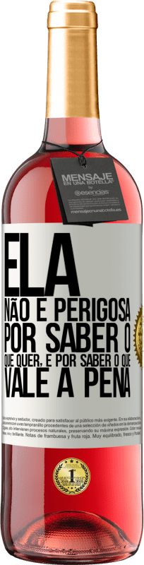 29,95 € Envio grátis | Vinho rosé Edição ROSÉ Ela não é perigosa por saber o que quer, é por saber o que vale a pena Etiqueta Branca. Etiqueta personalizável Vinho jovem Colheita 2024 Tempranillo