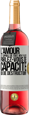 29,95 € Envoi gratuit | Vin rosé Édition ROSÉ L'amour est capable de tout, m'a-t-il dit. Parlez-vous de capacité ou de destruction? Étiquette Blanche. Étiquette personnalisable Vin jeune Récolte 2024 Tempranillo