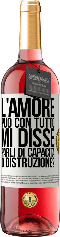 29,95 € Spedizione Gratuita | Vino rosato Edizione ROSÉ L'amore può con tutto, mi disse. Parli di capacità o distruzione? Etichetta Bianca. Etichetta personalizzabile Vino giovane Raccogliere 2025 Tempranillo