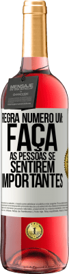 29,95 € Envio grátis | Vinho rosé Edição ROSÉ Regra número um: faça as pessoas se sentirem importantes Etiqueta Branca. Etiqueta personalizável Vinho jovem Colheita 2025 Tempranillo