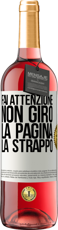 29,95 € Spedizione Gratuita | Vino rosato Edizione ROSÉ Fai attenzione, non giro la pagina, la strappo Etichetta Bianca. Etichetta personalizzabile Vino giovane Raccogliere 2024 Tempranillo