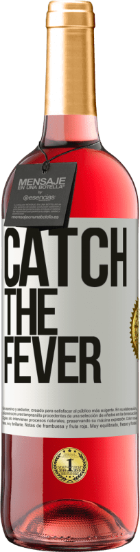 29,95 € Envío gratis | Vino Rosado Edición ROSÉ Catch the fever Etiqueta Blanca. Etiqueta personalizable Vino joven Cosecha 2024 Tempranillo