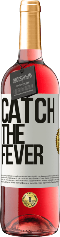29,95 € Kostenloser Versand | Roséwein ROSÉ Ausgabe Catch the fever Weißes Etikett. Anpassbares Etikett Junger Wein Ernte 2023 Tempranillo