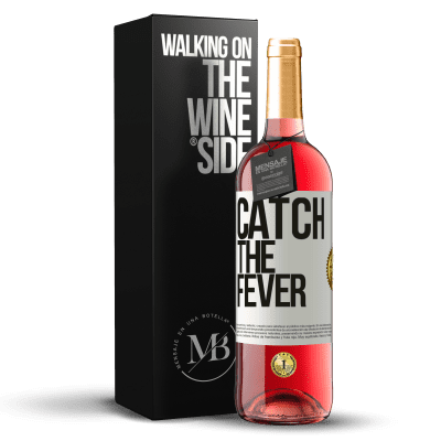 «Catch the fever» ROSÉ Ausgabe