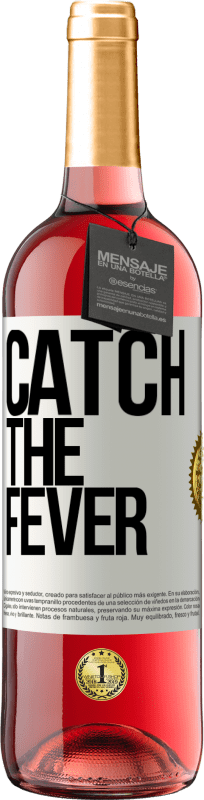 29,95 € Envio grátis | Vinho rosé Edição ROSÉ Catch the fever Etiqueta Branca. Etiqueta personalizável Vinho jovem Colheita 2024 Tempranillo