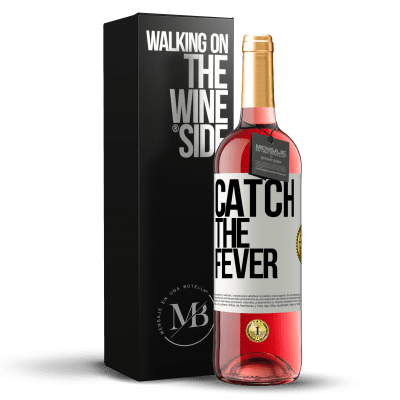 «Catch the fever» Edição ROSÉ